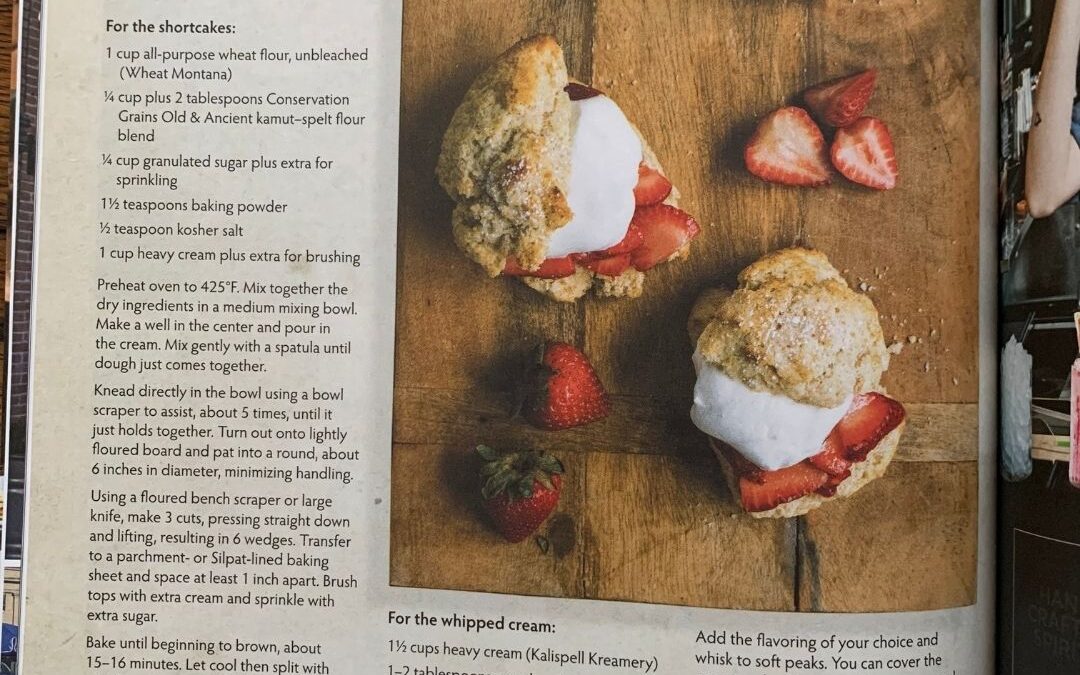 Recipe: Kamut Strawberry Shortcakes from Edible Bozeman Summer 2021